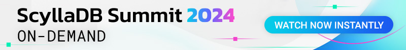 ScyllaDB Summit 2024