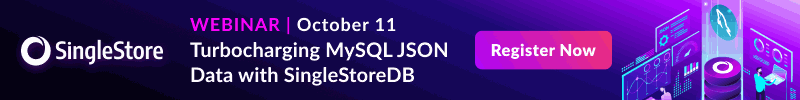Turbocharging MySQL JSON Data with SingleStore