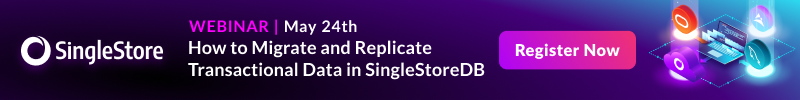 How to Migrate and Replicate Transactional Data in SingleStoreDB